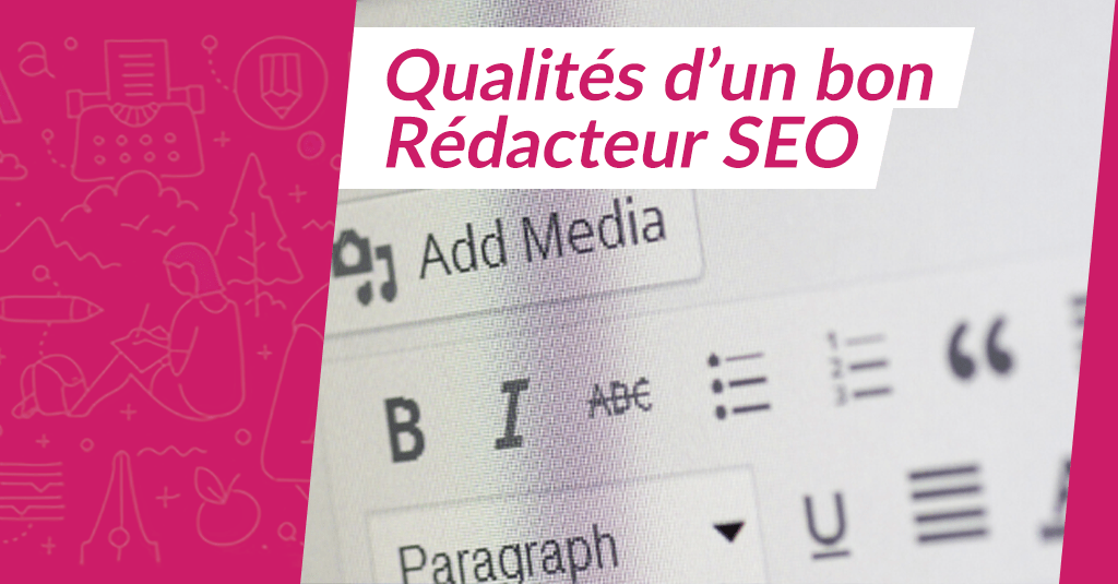 You are currently viewing 3 qualités d’un bon rédacteur SEO