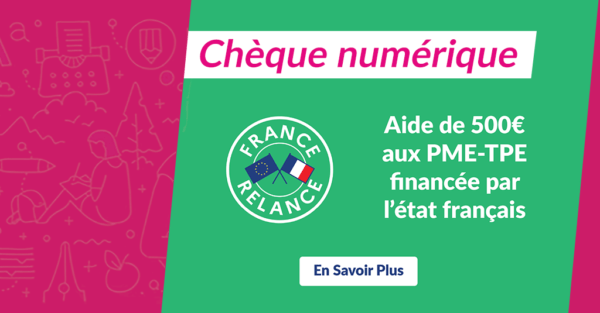 Chèque numérique : aide de 500 Euros aux PME, comment l’utiliser ?