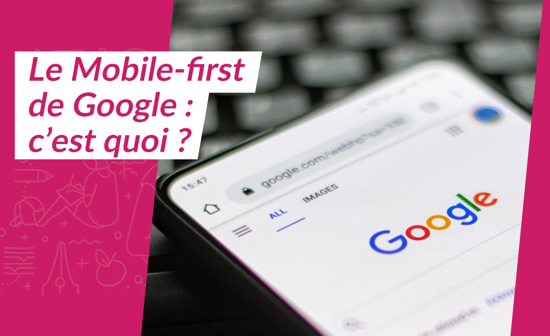 You are currently viewing Google passe au Mobile-First Indexing