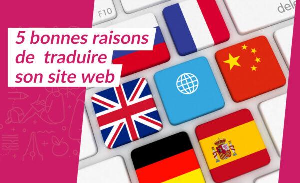 5 bonnes raisons de traduire son site web